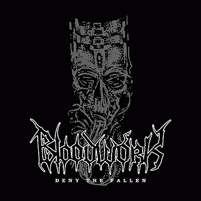 Bloodwork (UK) : Deny the Fallen